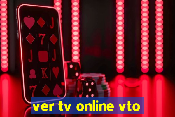 ver tv online vto